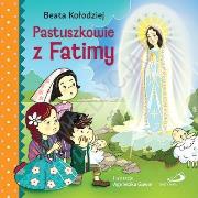 Pastuszkowie z Fatimy. Autor: Zięba-Kołodziej Beata. Dadada.pl Okładka książki Pastuszkowie z Fatimy