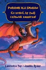 Okładka książki Poradnik dla smoków. Co zrobić, by twój człowiek z