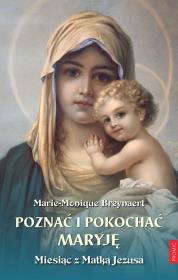 Okładka książki Poznać i pokochać Maryję. Miesiąc z Matką Jezusa