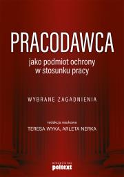 Okładka książki Pracodawca jako podmiot ochrony w stosunku pracy