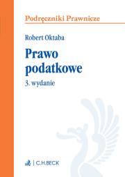 Prawo podatkowe Podręczniki wyd3. Autor: Oktaba Robert. Dadada.pl Okładka książki Prawo podatkowe Podręczniki wyd3