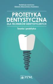 Okładka książki Protetyka stomatologiczna dla techników dentystycznych