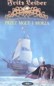 Przez mgły i morza. Autor: Fritz Leiber. Dadada.pl Okładka książki Przez mgły i morza