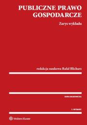 Publiczne prawo gospodarcze Zarys wykładu. Autor: praca zbiorowa``. Dadada.pl Okładka książki Publiczne prawo gospodarcze Zarys wykładu