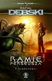 Ramię Perseusza. Z głębokości. Autor: Dębski Rafał, Błażej Kemnitz. Dadada.pl Okładka książki Ramię Perseusza. Z głębokości