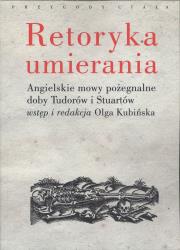 Retoryka umierania. Autor: Kubińska Olga. Dadada.pl Okładka książki Retoryka umierania