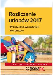 Opakowanie Rozliczenia urlopów 2017 Praktyczne wskazówki  ekspertów