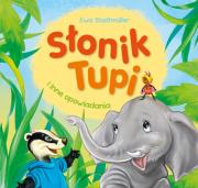 Słonik Tupi i inne opowiadania. Autor: Stadtmuller Ewa. Dadada.pl Okładka książki Słonik Tupi i inne opowiadania