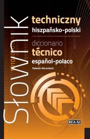 Słownik techniczny hiszpańsko-polski. Autor: Tadeusz Weroniecki. Dadada.pl Okładka książki Słownik techniczny hiszpańsko-polski