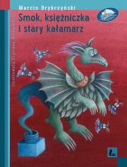 Smok księżniczka i stary kałamarz. Autor: Brykczyński Marcin. Dadada.pl Okładka książki Smok księżniczka i stary kałamarz