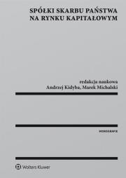 Spółki Skarbu Państwa na rynku kapitałowym. Autor: Michalski Marek. Dadada.pl Okładka książki Spółki Skarbu Państwa na rynku kapitałowym