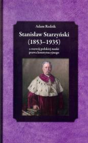 Stanisław Starzyński (1853-1935). Autor: Redzik Adam. Dadada.pl Okładka książki Stanisław Starzyński (1853-1935)