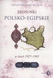 Okładka książki Stosunki polsko-egipskie w latach 1927-1945