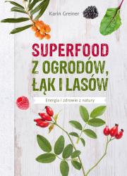 Okładka książki Superfood z ogrodów, łąk i lasów