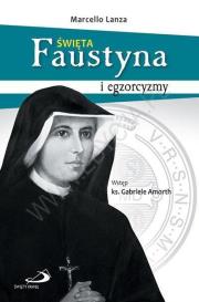 Święta Faustyna i egzorcyzmy. Autor: Lanza Marcello. Dadada.pl Okładka książki Święta Faustyna i egzorcyzmy