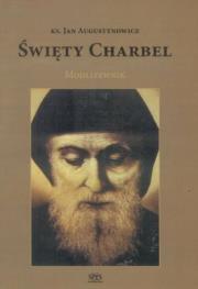 Święty Charbel. Autor: ks. Jan Augustynowicz. Dadada.pl Okładka książki Święty Charbel