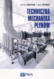Techniczna mechanika płynów. Autor: Prywer Jerzy, Zarzycki Roman. Dadada.pl Okładka książki Techniczna mechanika płynów