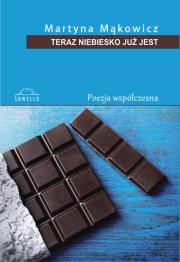 Teraz niebiesko już jest. Autor: Mąkowicz Martyna. Dadada.pl Okładka książki Teraz niebiesko już jest
