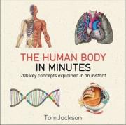 The Human Body in Minutes. Autor: Jackson Tom. Dadada.pl Okładka książki The Human Body in Minutes