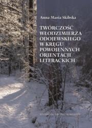 Twórczość Włodzimierza Odojewskiego w kręgu powojennych orientacji literackich. Autor: Skibska Maria Anna. Dadada.pl Okładka książki Twórczość Włodzimierza Odojewskiego w kręgu powojennych orientacji literackich
