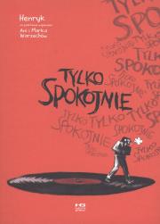 Okładka książki Tylko spokojnie