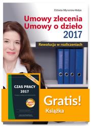 Opakowanie Umowy zlecenia Umowy o dzieło 2017 Rewolucja w rozliczeniach + Czas pracy 2017 Przepisy
