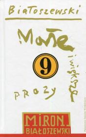 Okładka książki Utwory zebrane Tom 9 Małe i większe prozy