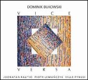 Okładka książki Vice Versa. Dominik Bukowski CD