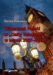 Okładka książki Wizerunek Polski w Daily Telegraph w latach 2007-2010