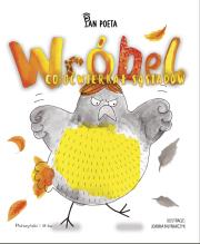 Wróbel, co oćwierkał sąsiadów. Autor: Pan Poeta. Dadada.pl Okładka książki Wróbel, co oćwierkał sąsiadów