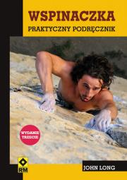 Okładka książki Wspinaczka. Praktyczny podręcznik w.2017