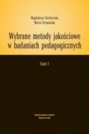 Okładka książki Wybrane metody jakościowe w badaniach .... Część I