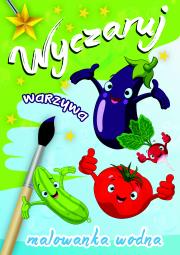 Wyczaruj warzywa Malowanka wodna. Autor: Opracowanie zbiorowe. Dadada.pl Okładka książki Wyczaruj warzywa Malowanka wodna