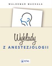 Wykłady z anestezjologii. Autor: Waldemar Machała. Dadada.pl Okładka książki Wykłady z anestezjologii