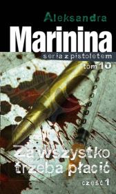 Za wszystko trzeba płacić cz.1. Autor: Aleksandra Marinina. Dadada.pl Okładka książki Za wszystko trzeba płacić cz.1