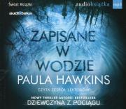 Zapisane w wodzie. Audiobook. Autor: Hawkins Paula. Dadada.pl Okładka książki Zapisane w wodzie. Audiobook