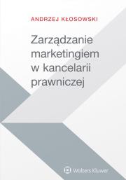 Okładka książki Zarządzanie marketingiem w kancelarii prawniczej