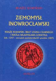 Okładka książki Ziemomysł Inowrocławski książę kujawski. Brat Leszka Czarnego i króla Władysława Łokietka