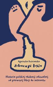 Zobaczyć łosia. Historia polskiej edukacji .... Autor: Kościańska Agnieszka. Dadada.pl Okładka książki Zobaczyć łosia. Historia polskiej edukacji ...