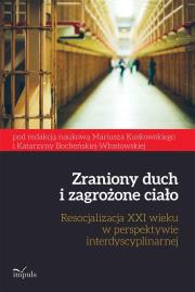 Zraniony duch i zagrożone ciało. Autor: Bocheńska-Włostowska Katarzyna, Mariusz Kuskowski. Dadada.pl Okładka książki Zraniony duch i zagrożone ciało