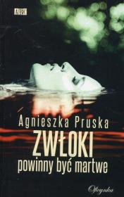 Zwłoki powinny być martwe. Autor: Pruska Agnieszka. Dadada.pl Okładka książki Zwłoki powinny być martwe