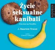 Życie seksualne kanibali (audiobook). Autor: J. Maarten Troost, Tomaz Sobczak, Małgorzata Glas. Dadada.pl Okładka książki Życie seksualne kanibali (audiobook)