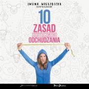 10 zasad skutecznego odchudzania - Audiobook. Autor: Iwona Wierzbicka. Dadada.pl Okładka książki 10 zasad skutecznego odchudzania - Audiobook