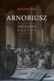 Okładka książki Arnobiusz. Afrykański orator