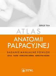 Atlas anatomii palpacyjnej. Autor: Tixa Serge. Dadada.pl Okładka książki Atlas anatomii palpacyjnej