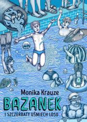 Bazanek i szczerbaty uśmiech losu. Autor: Krauze Monika. Dadada.pl Okładka książki Bazanek i szczerbaty uśmiech losu
