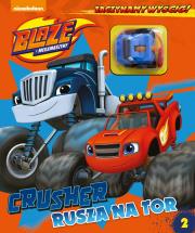 Okładka książki Blaze i megamaszyny. Crusher rusza na tor + POJAZD zabawka