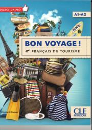 Bon Voyage Francais du tourisme A1-A2. Autor: Elisabeth Dussac. Dadada.pl Okładka książki Bon Voyage Francais du tourisme A1-A2