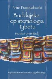 Okładka książki Buddyjska epistemologia Tybetu. Studia i przekłady