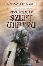 Okładka książki Cykl krzyżacki. T.4 Złowieszczy szept wiatru